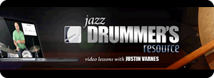Jazz Drummer's Resource - Justin Varnes
