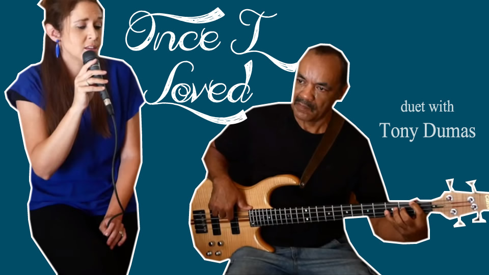 Once I Loved (duet with Tony Dumas)