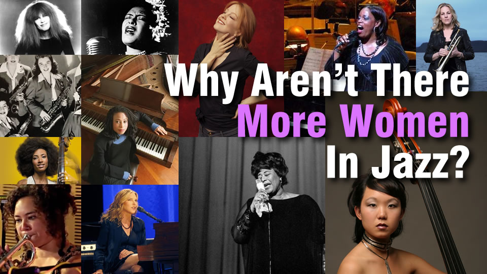 Why Aren’t There More Women In Jazz?