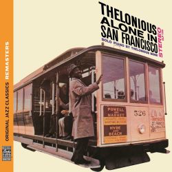 Thelonious Monk: Alone in San Francisco